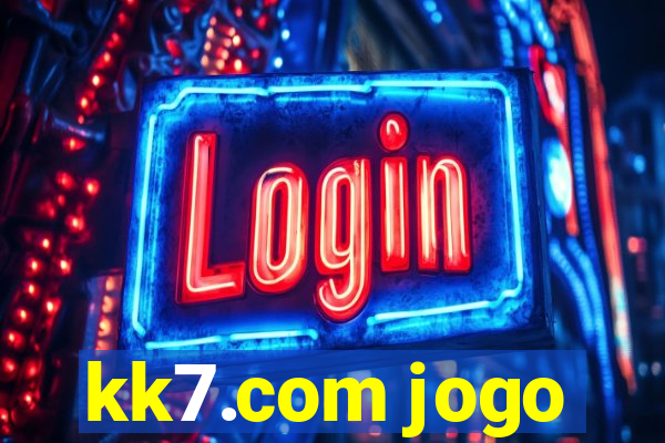 kk7.com jogo